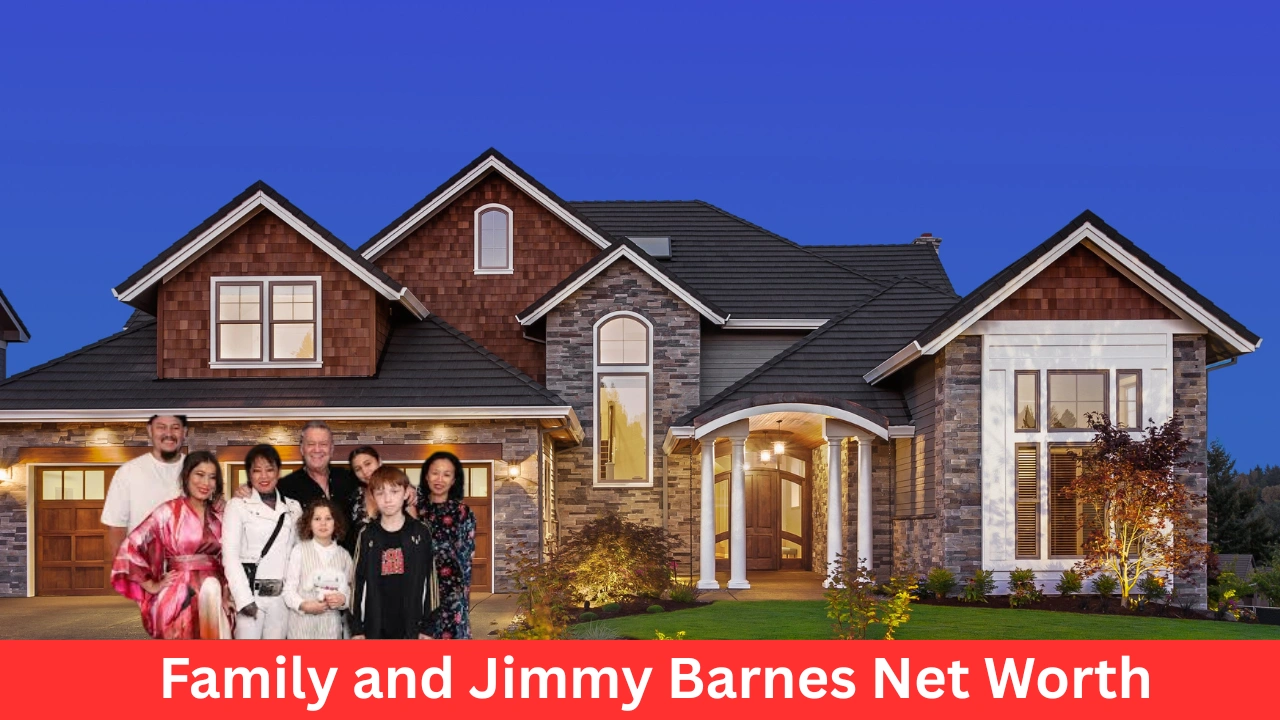Family and Jimmy Barnes Net Worth